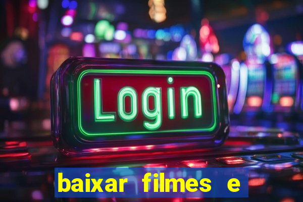 baixar filmes e series mp4